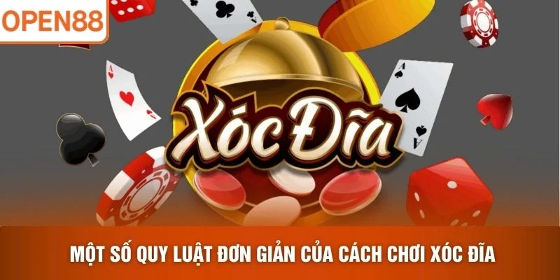 Một số quy luật đơn giản của Cách Chơi Xóc Đĩa